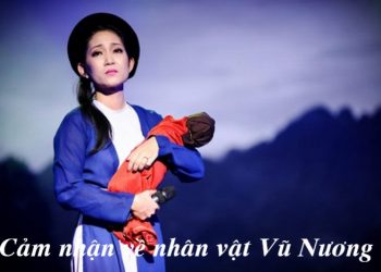 [Tài liệu văn 9] Cảm nhận về nhân vật Vũ Nương trong “Chuyện người con gái Nam Xương”