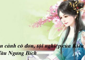 [Tài liệu văn 9 ] Cảm nhận sáu câu thơ đầu đoạn trích “Kiều ở lầu Ngưng Bích”