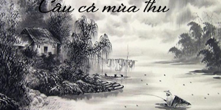 [Tài liệu văn 11] Phân tích bài thơ “Câu cá mùa thu” của Nguyễn Khuyến