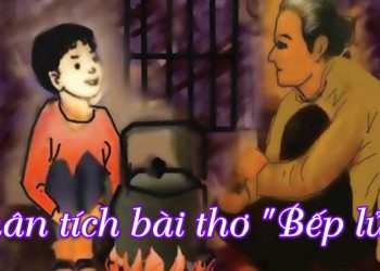 Phân tích bài thơ “Bếp lửa”