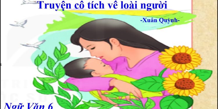 [Ngữ văn 6 KNTT] Phân tích bài thơ “Chuyện cổ tích về loài người”