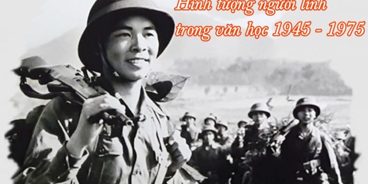 Hình tượng người lính trong văn học 1945 – 1975
