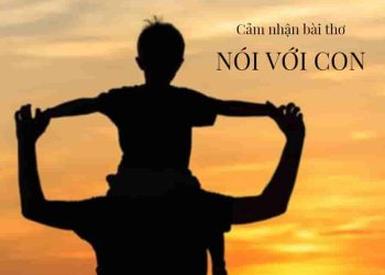 Cảm nhận của em về bài thơ Nói với con của Y Phương