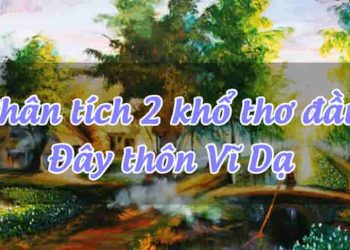 Phân tích 2 khổ đầu bài đây thôn vĩ dạ