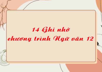 14 Ghi nhớ chương trình Ngữ văn 12