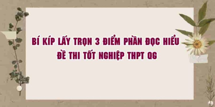 Mẹo làm bài đọc hiểu văn 12