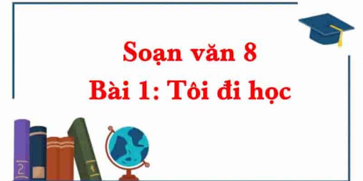 Soạn bài Tôi đi học trang14 sách Cánh diều