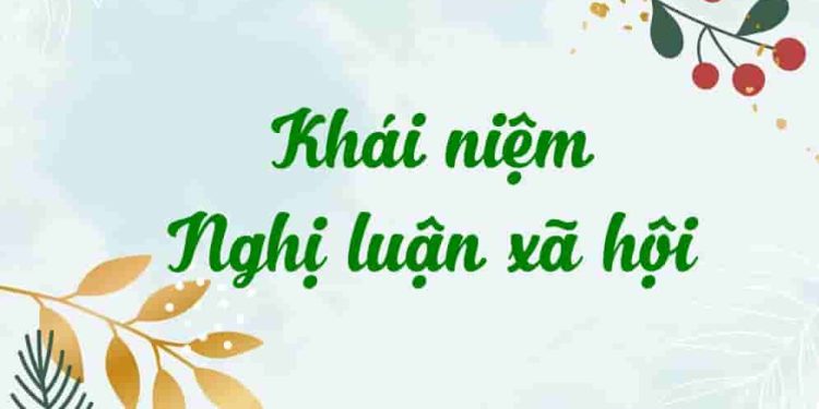 Các khái niệm thường gặp trong Nghị luận xã hội
