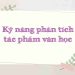 Nâng cao kỹ năng phân tích tác phẩm văn học với cách diễn đạt sâu sắc
