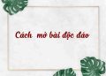 Công thức mở bài độc đáo cho các tác phẩm văn học