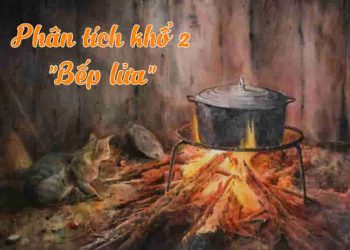 Phân tích khổ thơ thứ 2 bài thơ Bếp lửa của Bằng Việt
