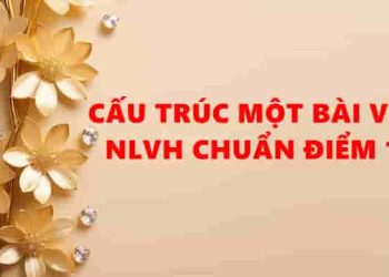 Công thức vàng cho bài văn nghị luận văn học đạt điểm tuyệt đối