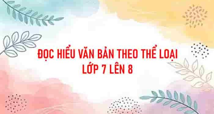 Đọc hiểu văn bản theo thể loại