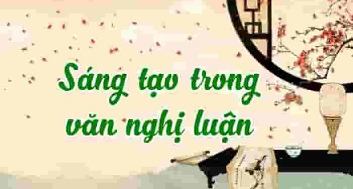 Kiến tạo tư duy sáng tạo trong văn nghị luận: Từ chiều sâu nhận thức đến phong cách biểu đạt