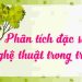 Bí quyết chinh phục dạng bài phân tích đặc sắc nghệ thuật trong truyện
